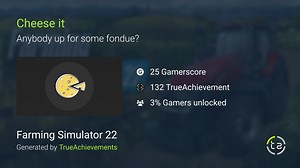 Cheese it achievement in Farming Simulator 22