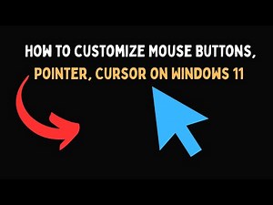 How to customize Mouse Buttons, Pointer, Cursor on Windows 11