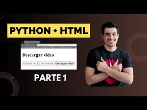 💻 Descargar 🔥 Videos YouTube Usando Python + HTML 🪱 PARTE 1