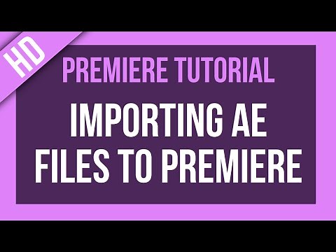 Premiere Pro Tutorial: Importing After Effects files into Premiere