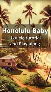 Honolulu Baby - Ukulele Tutorial and play along #ukulelelessons #oldies #ukuleleplayalong #ukulele