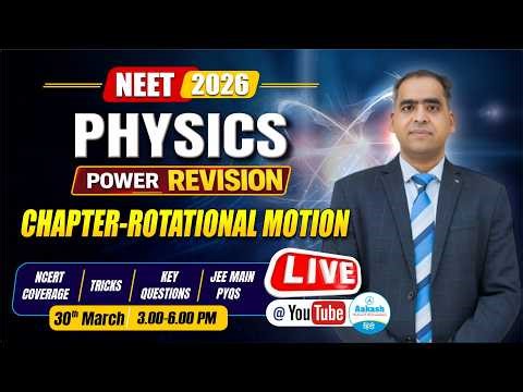 NEET 2026 | Physics Power Revision | Chapter-Rotational Motion | NCERT + Concepts+ PYQs