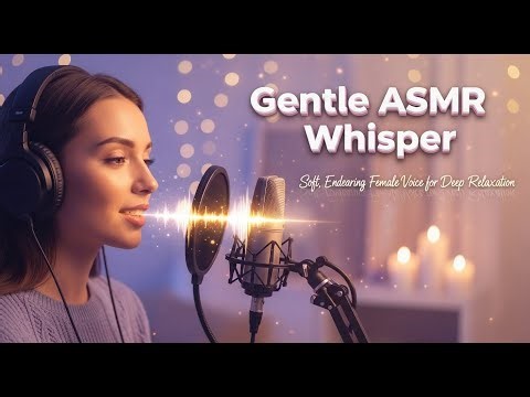 Gentle ASMR Whisper: Tender and Loving Voice for Sleep