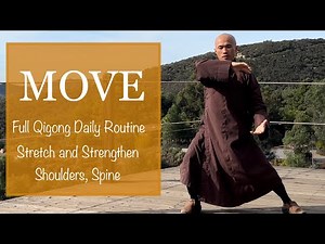 MOVE | Full Qigong Daily Routine for Stretching and Nourishing Shoulders, Spine
