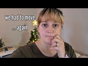 we had to move... again