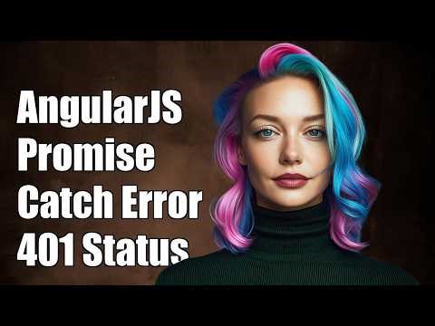 AngularJS promise catch 401