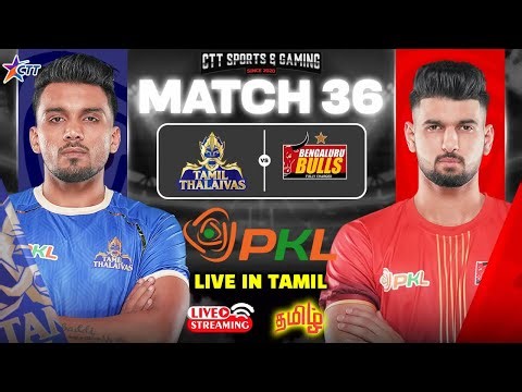 Tamil Thalaivas vs Bengaluru Bulls Live ! Tamil Commentary Live | PKL #live Score தமிழ்