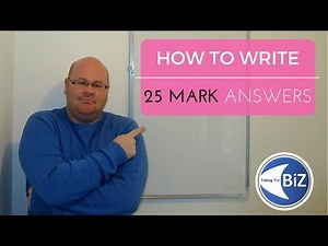 A level Business Revision - How To Write 25 Mark Answers