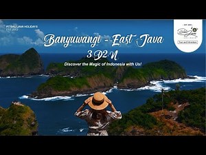 Discover Banyuwangi, East Java for 3 Days 2 Nights - Indonesia