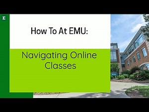 How to at EMU: Navigating Online Classes