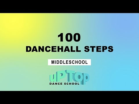 100 Middle School Dancehall Steps | UpTop Dance School