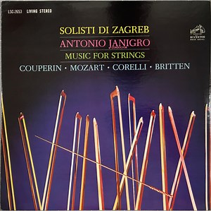 Solisti Di Zagreb, Antonio Janigro / Couperin · Mozart · Corelli · Britten - Music For Strings