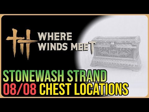 Stonewash Strand – All 8 Chests – Where Winds Met
