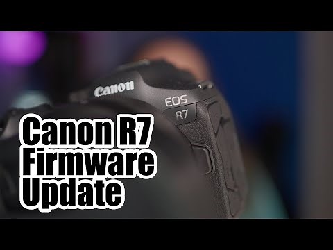 Canon R7 Firmware Update