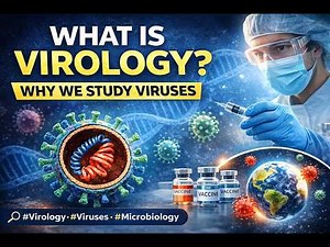 Virology Explained | Importance of Studying Viruses