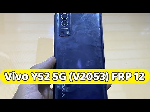 Vivo Y52 5G V2053 FRP 2023 Bypass google account Android 12