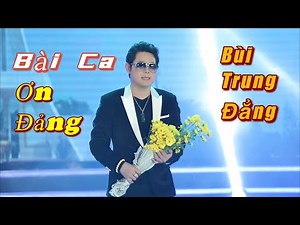 Bài ca ƠN ĐẢNG - BÙI TRUNG ĐẲNG - hát về mẹ hay nhất