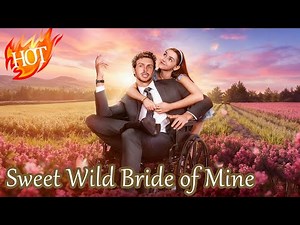 Sweet Wild Bride of Mine #446989 #reelshorts【Full Drama - Click the Pinned Comment】