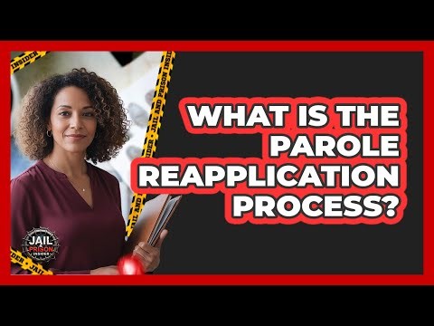 What Is The Parole Reapplication Process?