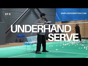 Beginner Badminton Lessons Ep.8 - Underhand Serve