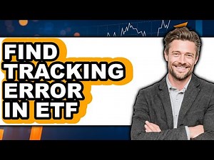 How to Find Tracking Error in Etf - Easy Guide