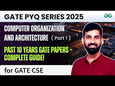 GATE 2025 Computer Science Engineering | Computer Organization PYQs Part 1 | GeeksforGeeks GATE