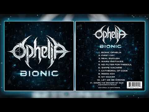 1 - BIONIC OPHELIA - OPHELIA (Official Audio)