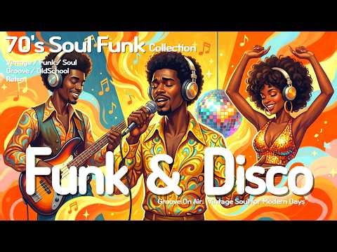 70's Funk & Disco Soul Grooves ✨ refined funk disco, high-energy disco, soul jazz funk 💎 Mix