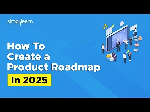 How To Create a Product Roadmap In 2026 | Product Roadmap | What Is Product Roadmap | Simplilearn