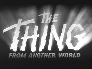 The Thing from Another World [1951] -- OPENING TITLE SEQUENCE
