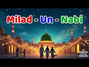 Story of Prophet Muhammad (ﷺ) for Kids | Gentle Islamic Lesson
