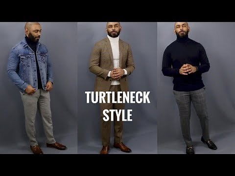 How To Style A Men's Turtleneck Sweater/How To Wear A Men's Turtleneck Sweater