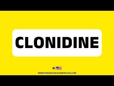 How to Pronounce Clonidine (Correctly) | How to Say Clonidine
