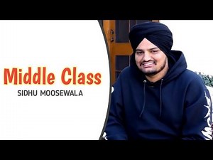 Middle Class ( Full Video ) Sidhu Moose Wala | Latest Punjabi Songs 2020