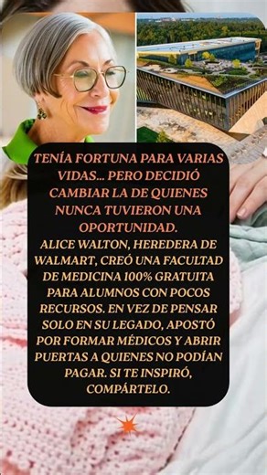 Heredera de Walmart Creó una Facultad de Medicina 100% Gratuita 🥺💚 #alicewalton #walmart #viral