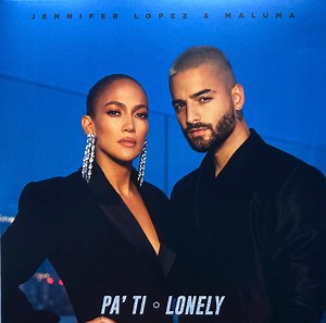 Jennifer Lopez & Maluma - Pa' Ti / Lonely