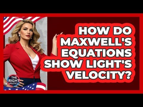 How Do Maxwell's Equations Show Light's Velocity?
