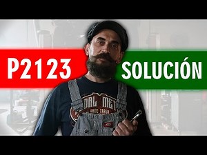 CÓDIGO P2123 🟢 Solucionado 🟢 Código Avería sensor posición del acelerador Síntomas Causas Solución