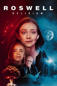 Stream Roswell Delirium (2025): Find it on Netflix, Prime Video, Hulu & more