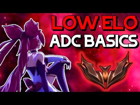 The Basics of ADC for New and Low Elo Players