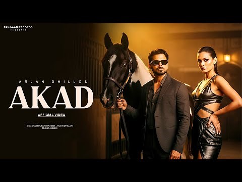 AKAD (Official Video) | Arjan Dhillon | Latest Punjabi Song 2025 | A For Arjan 2