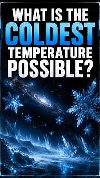 What Is the Coldest Temperature Possible?