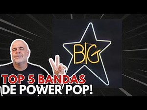 Top 5 bandas de power pop! Big Star, Posies, Sugar...