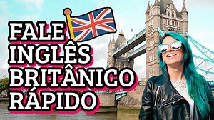 Como aprender Inglês Britânico rápido com Cursos Grátis e Apps
