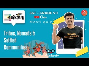 Tribes, Nomads and Settled Communities - L1 | NCERT Class 7 History Chapter 7 | Sundar Sir | Vedantu