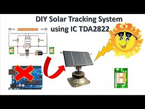DIY Solar tracking system using IC TDA2822 without Arduino Uno
