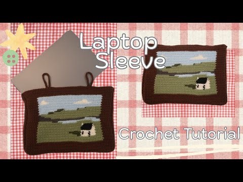 Tapestry Crochet Laptop Case ✿ with Landscape Design ✿ functional & protective (tutorial) ✿