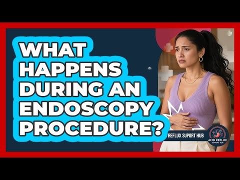What Happens During an Endoscopy Procedure?