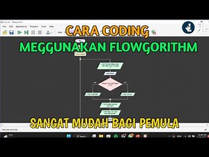 Tutorial CODING Untuk Pemula Menggunakan Flowgorithm || PEMULA I
