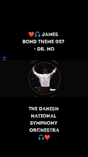 ❤️🎧 James Bond Theme 007 - Dr. No - The Danish National Symphony Orchestra (Live) #melodymusicbr #melody #music #symphony #007
